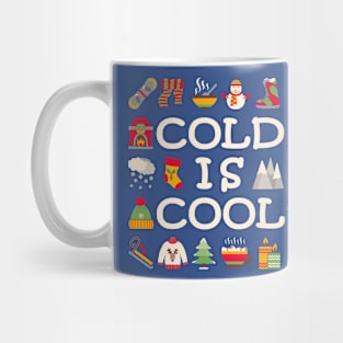 Cold is Cool Mug